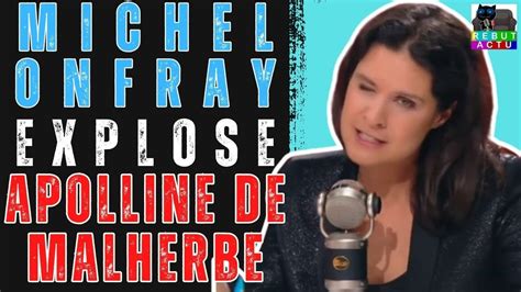 apolline de malherbe michel onfray|onfray 2023 youtube.